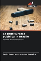 La (in)sicurezza pubblica in Brasile (Italian Edition) 6207718658 Book Cover