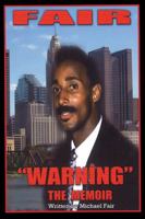 Fair Warning: The Memoir 1622496027 Book Cover