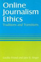 Online Journalism Ethics: Traditions and Transitions 0765615746 Book Cover