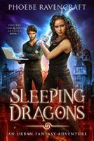 Sleeping Dragons: An Urban Fantasy Adventure (Sword & Sassery) 1095544926 Book Cover