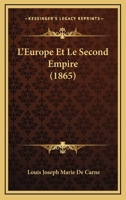 L'Europe Et Le Second Empire (1865) 1146014902 Book Cover