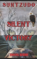 SunTzuDo: Silent Victory B0CTBNLFCN Book Cover