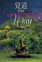 The Awakened Way: New Approaches and Applications 1669811093 Book Cover