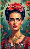 Frida (Spanish Edition) B0FQFCGTZ3 Book Cover