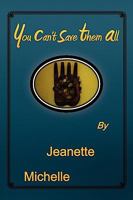 You Can't Save Them All 1441574778 Book Cover
