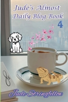Jude's Almost Daily Blog Book 4 B0F8KPWJNX Book Cover