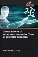 Generazione di supercontinuum in fibre di cristallo fotonico (Italian Edition) 6206653501 Book Cover