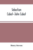 Sebastian Cabot--John Cabot 9354504914 Book Cover
