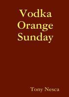Vodka Orange Sunday 055731951X Book Cover