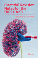Essential Revision Notes for FRCS (Urol) Book 2: The essential revision book for candidates preparing for the Intercollegiate FRCS (Urol) examination 1911450719 Book Cover
