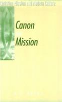 Canon and Mission (Christian Mission and Modern Culture) 156338258X Book Cover
