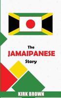The Jamaipanese Story 1530765331 Book Cover