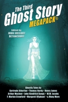 The Third Ghost Story MEGAPACK(R): 26 Classic Haunts 1479450286 Book Cover