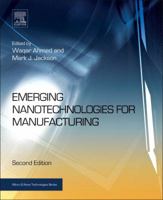 Emerging Nanotechnologies for Manufacturing 0323289908 Book Cover
