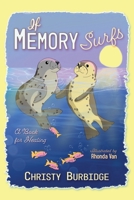 If Memory Surfs: A Book for Healing 1954039166 Book Cover