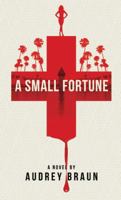 A Small Fortune: A Novel 1935597655 Book Cover
