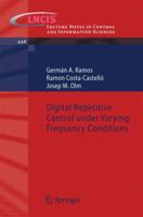 Digital Repetitive Control under Varying Frequency Conditions 3642377777 Book Cover