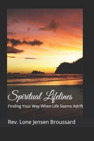 Spiritual Lifelines: Finding Your Way When Life Seems Adrift B0892DHDGW Book Cover