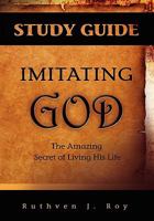 Imitating God Study Guide 0971785368 Book Cover