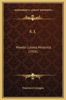 S. I.: Novela Cubana Historica 1165468700 Book Cover