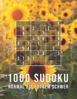 1000 Sudoku - Normal Bis Extrem Schwer: Die Große Rätsel Sammlung | Tolles Geschenk für Erwachsene, Großeltern, Senioren | Rätselbuch mit Lösungen (German Edition) 1071183222 Book Cover