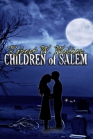 Children of Salem: Love in the Time of the Witch Trials 149542040X Book Cover
