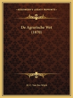 De Agrarische Wet (1870) 1169396798 Book Cover