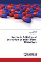 Synthesis & Biological Evaluation of Schiff bases Derivatives 365982075X Book Cover