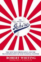 The Meaning of Ichiro: The New Wave from Japan and the Transformation of Our National Pastime 0446531928 Book Cover