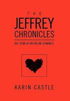 The Jeffrey Chronicles: The Span of an Online Romance 1453508341 Book Cover