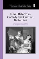 Moral Reform in Comedy and Culture, 1696-1747 1032928069 Book Cover