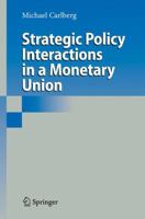 Strategic Policy Interactions in a Monetary Union 3540927506 Book Cover