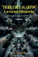 "TIERRA DE LAGARTOS" La Gran Historia: "Ciencia ficción y aventura" Libro 1 (Spanish Edition) B0FMBP3HDR Book Cover