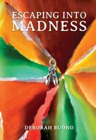 Escaping Into Madness 1733025847 Book Cover