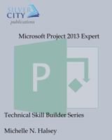 Microsoft Project 2013 Expert 1640041427 Book Cover