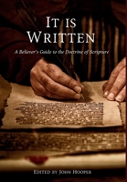 It Is Written: A Believer's Guide to the Doctrine of Scripture B0FSJQS7XB Book Cover