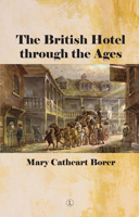 The British Hotel Through the Ages 0718895800 Book Cover