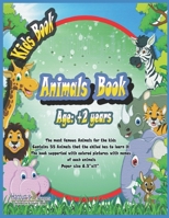 Animals Book: The most famous Animals Book for kids ,contains 55 Animals that the child has to learn it.The book supported with colored pictures with ... comprised of 56 pages paper size 8.5"x11" B08CMBG6V8 Book Cover