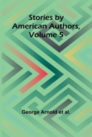 Stories by American Authors, Volume 5 9362515385 Book Cover