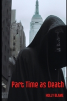 Part Time as Death B0F79KVZJ1 Book Cover