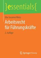 Arbeitsrecht für Führungskräfte (essentials) (German Edition) 3658260254 Book Cover