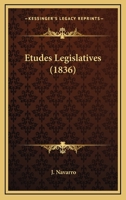 Etudes Legislatives (1836) 1168446112 Book Cover