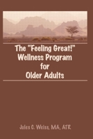 The Feeling Great Wellness Program for Older Adults 0866568549 Book Cover