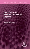 Birth Control in Nineteenth-Century England 1032278994 Book Cover