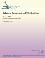 Lebanon: Background and U.S. Relations 1490495991 Book Cover