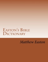 Easton's Bible Dictionary 1547199504 Book Cover