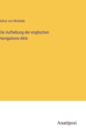 Die Aufhebung der englischen Navigations-Akte 3382401975 Book Cover