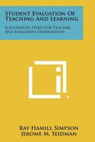 Student Evaluation Of Teaching And Learning: Illustrative Items For Teacher Self-Evaluative Instruments 1258335182 Book Cover