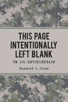 This Page Intentionally Left Blank (Change 1): Memoirs of an Army Knucklehead 1491288876 Book Cover