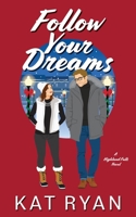 Follow Your Dreams 1737674874 Book Cover